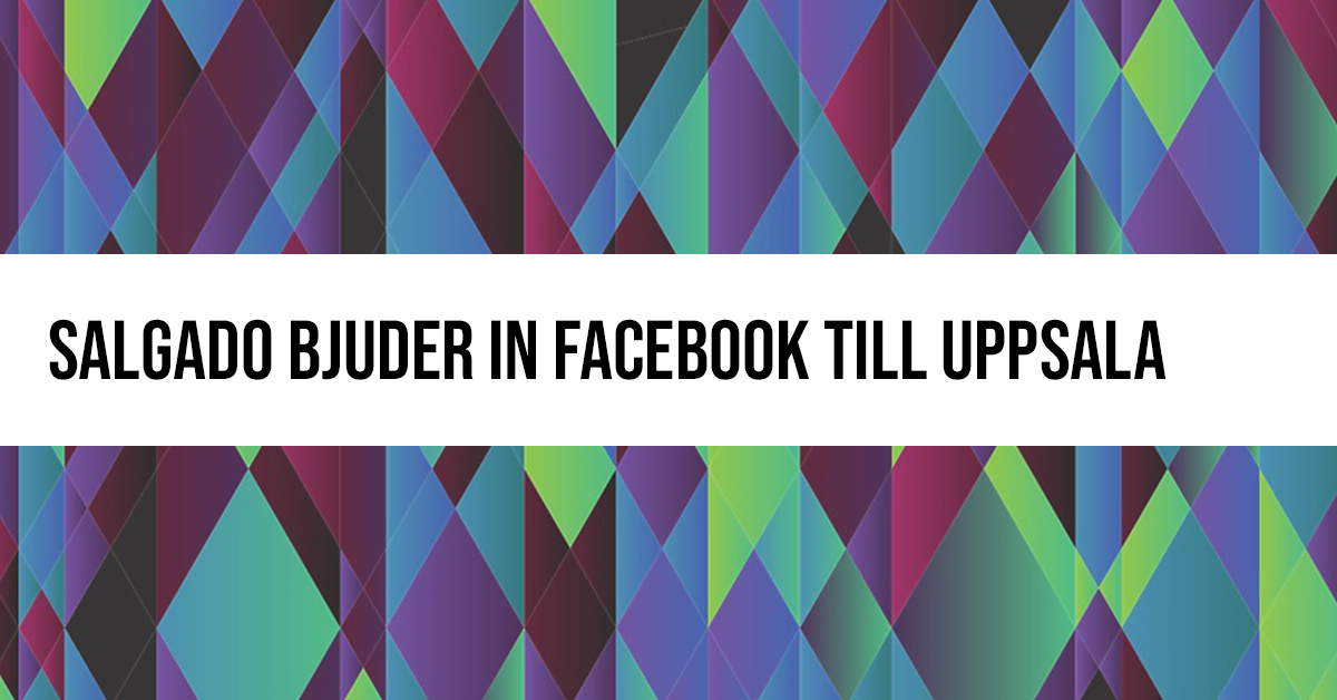 Salgado bjuder in Facebook till Uppsala